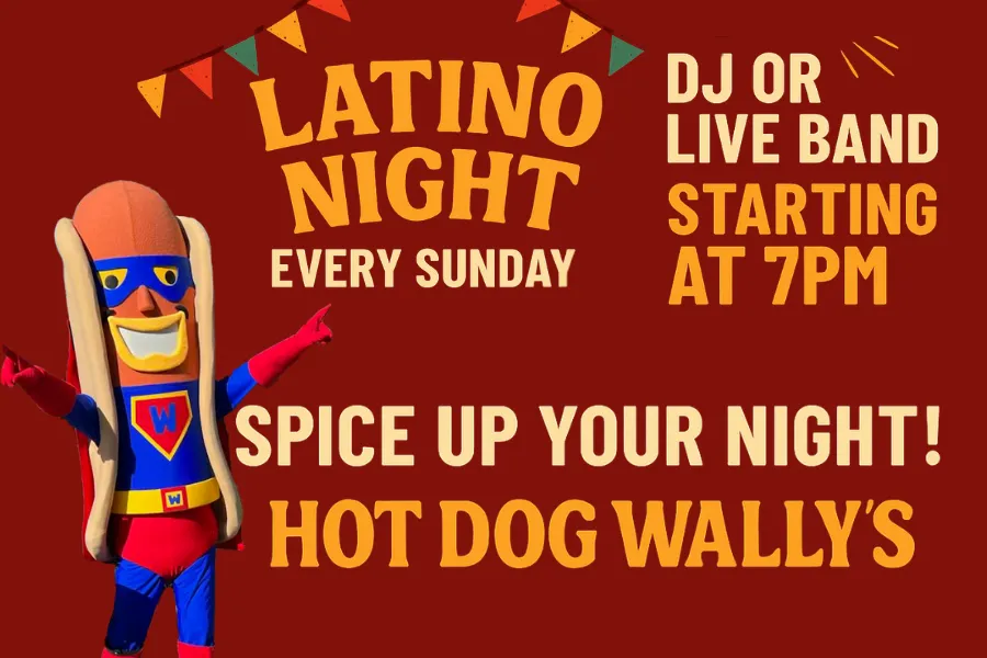 Latino Night Sundays at Hot Dog Wally’s